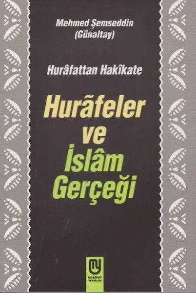 Hurafetten Hakikate Hurafeler ve İslam Gerçeği Fiyatı, Yorumları ve Özellikleri