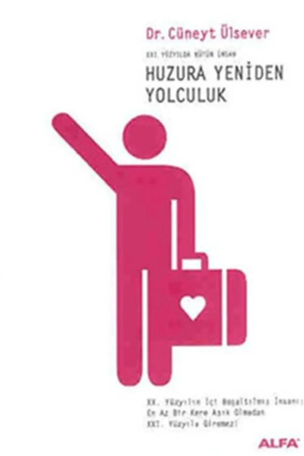 Huzura Yeniden Yolculuk