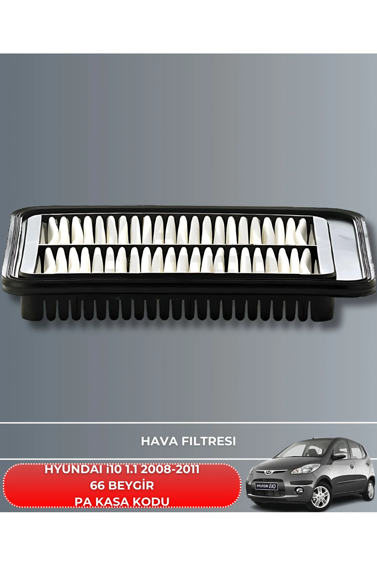 HYUNDAI i10 1.1 2008-2009-2010-2011 66 BEYGİR HAVA YAĞ POLEN FİLT