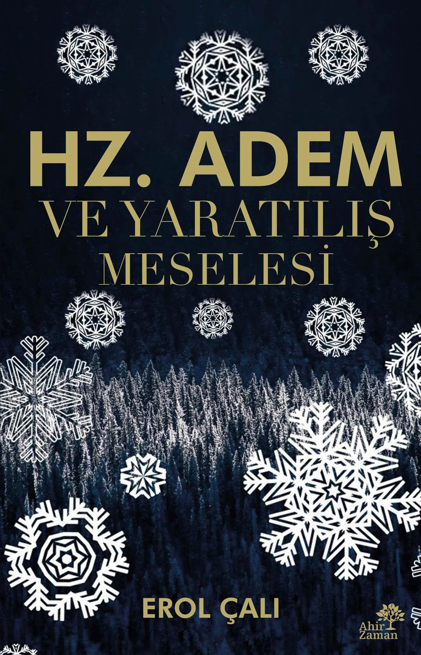 Hz. Adem ve Yaratılış Meselesi-Erol Çalı Hz. Adem ve Yaratılış Meselesi-Erol Çalı