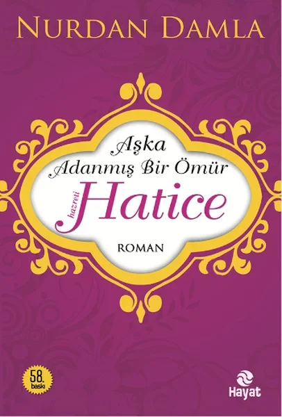 Hz. Hatice  Aşka Adanmış Bir Ömür