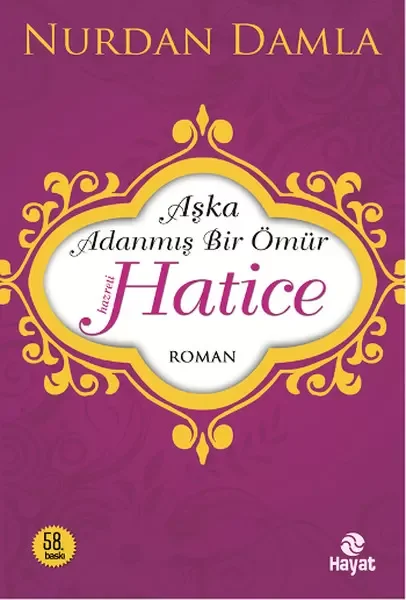 Hz. Hatice  Aşka Adanmış Bir Ömür
