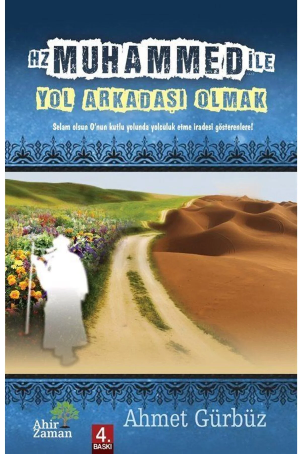 Hz. Muhammed Ile Yol Arkadaşı Olmak