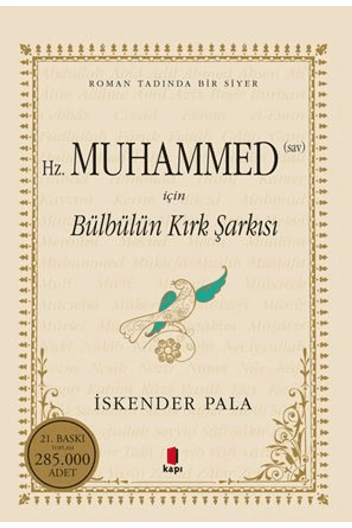 Hz. Muhammed (S.A.V.) İçin Bülbülün Kırk Şarkısı / İskender Pala 