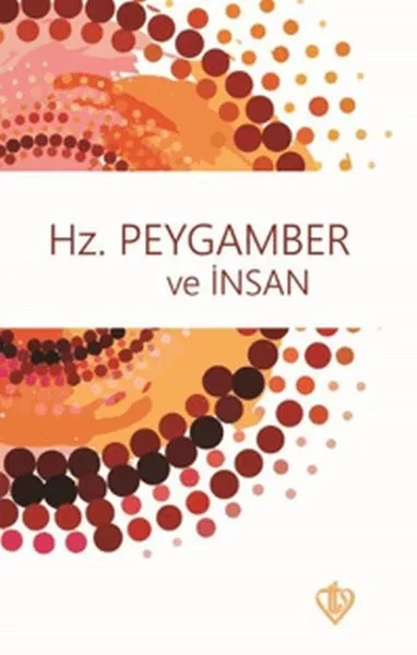Hz. Peygamber ve İnsan Fiyatı, Yorumları ve Özellikleri