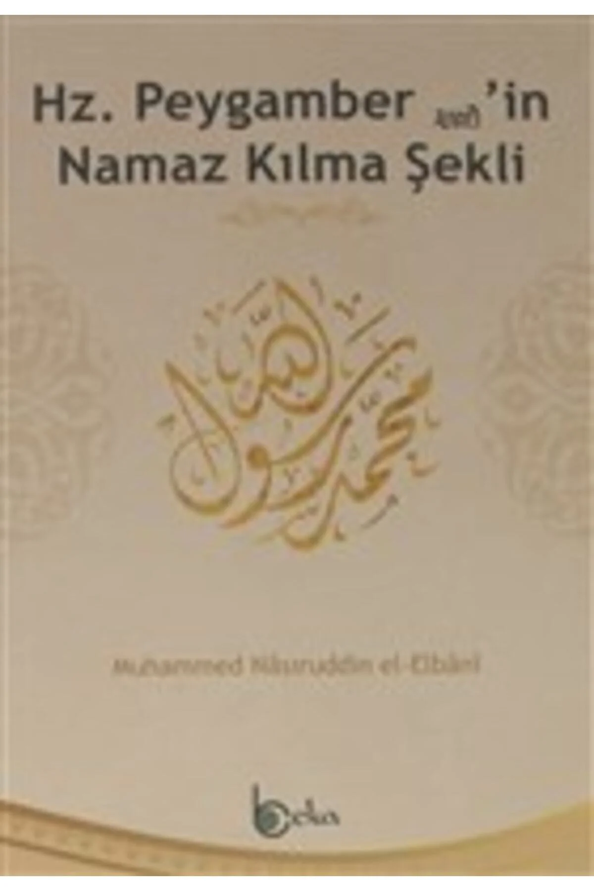 Hz. Peygamber’in Namaz Kılma Şekli (2. Hamur)