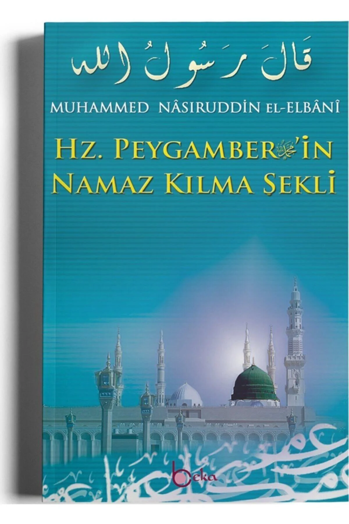 Hz. Peygamber'in Namaz Kılma Şekli (kitap Kağıdı)
