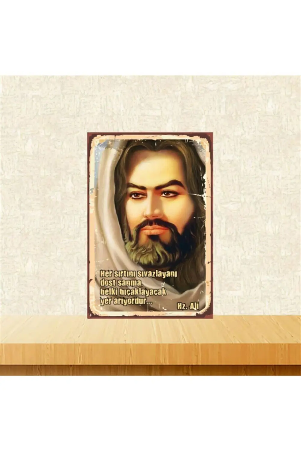 Hz.ali Her Sırtını Sıvazlayanı Dost Sanma 20-30 Cm Retro Ahşap Ta
