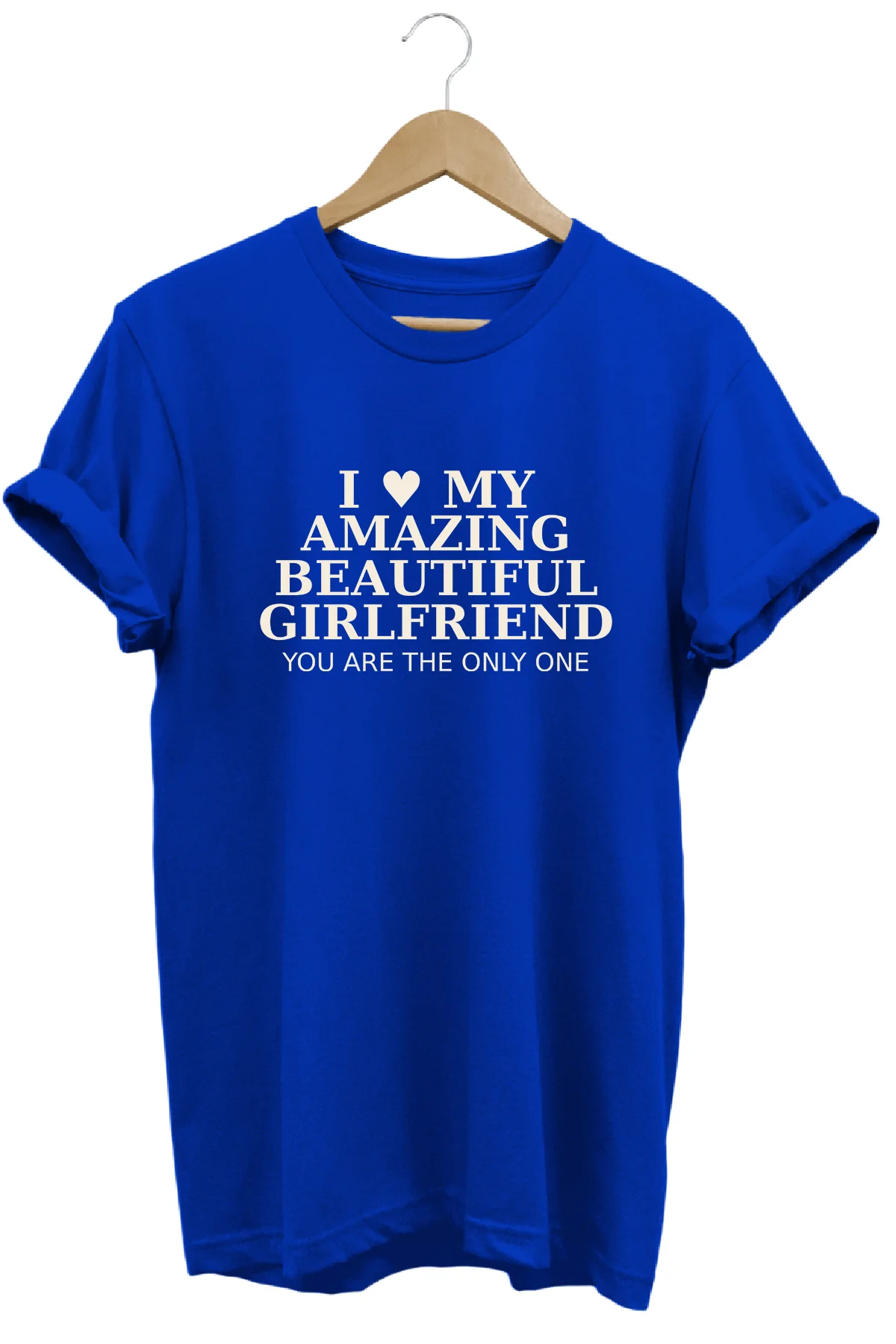 I Love My Amazing Beautiful Girlfriend Yazılı Tişört–Romantik Sev