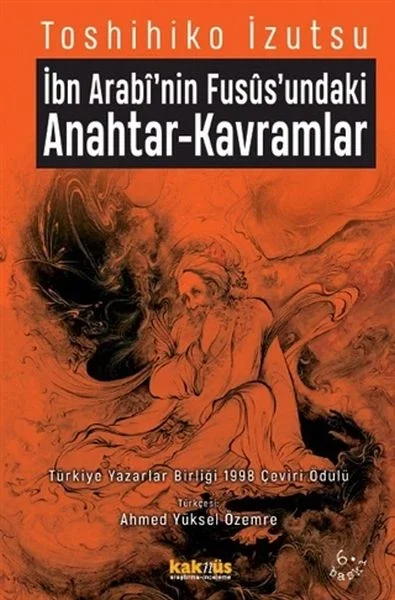 İbn Arabi'nin Fusus'undaki Anahtar-Kavramlar Fiyatı, Yorumları ve Özellikleri