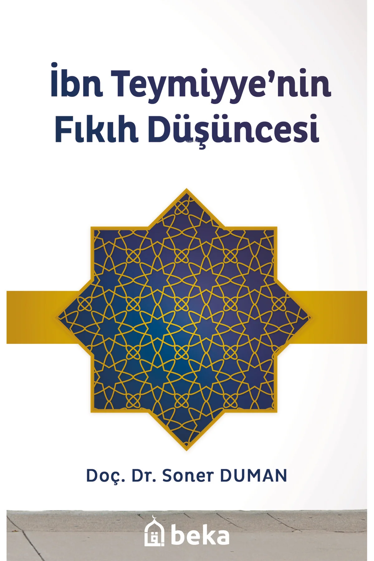 İbn Teymiyye'nin Fıkıh Düşüncesi