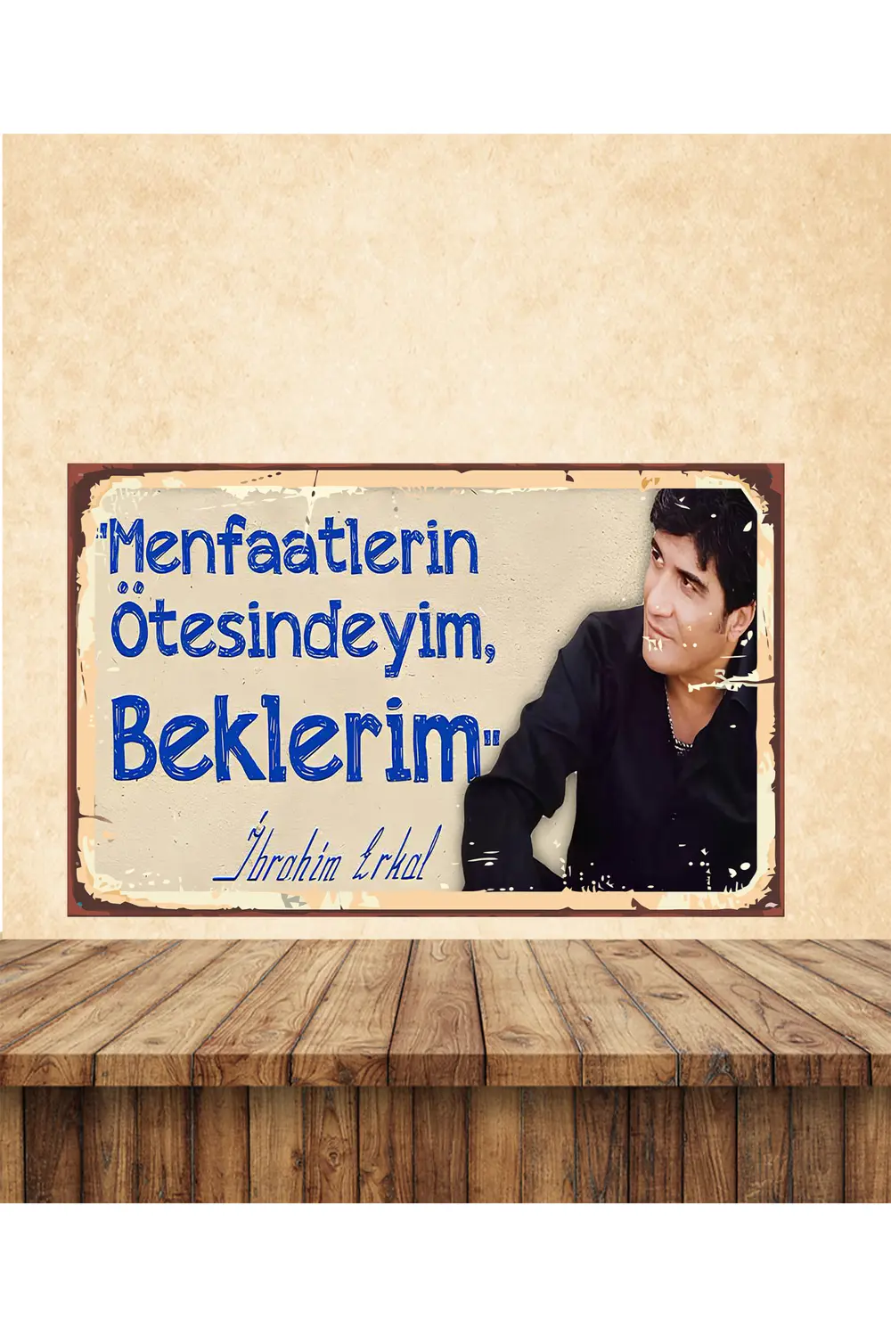 İbrahim Erkal Beklerim Temalı 20 x 30 CM MDF Tablo