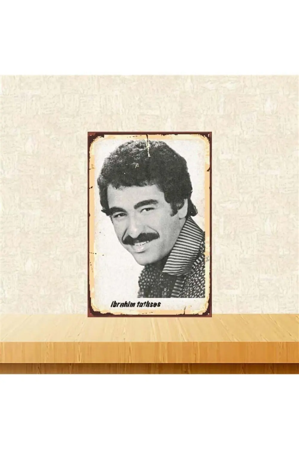 Ibrahim Tatlıses 20-30 Cm Retro Ahşap Poster Tkfx3763