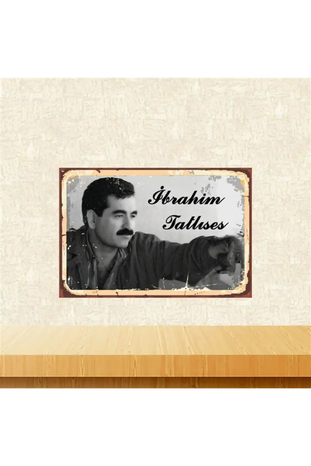 Ibrahim Tatlıses 20-30 Cm Retro Ahşap Tablo Tkfx5554