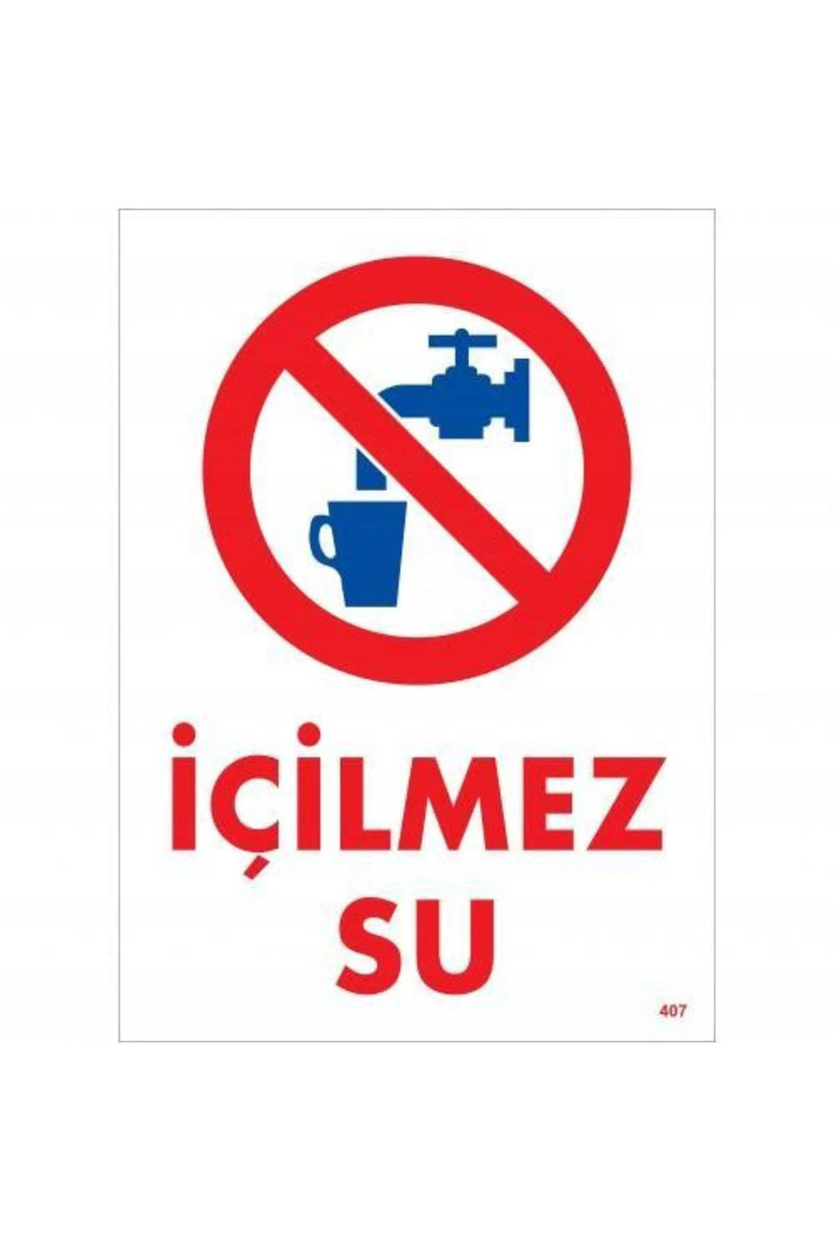 İçilmez Su Uyarı Levhası 25x35 KOD:407