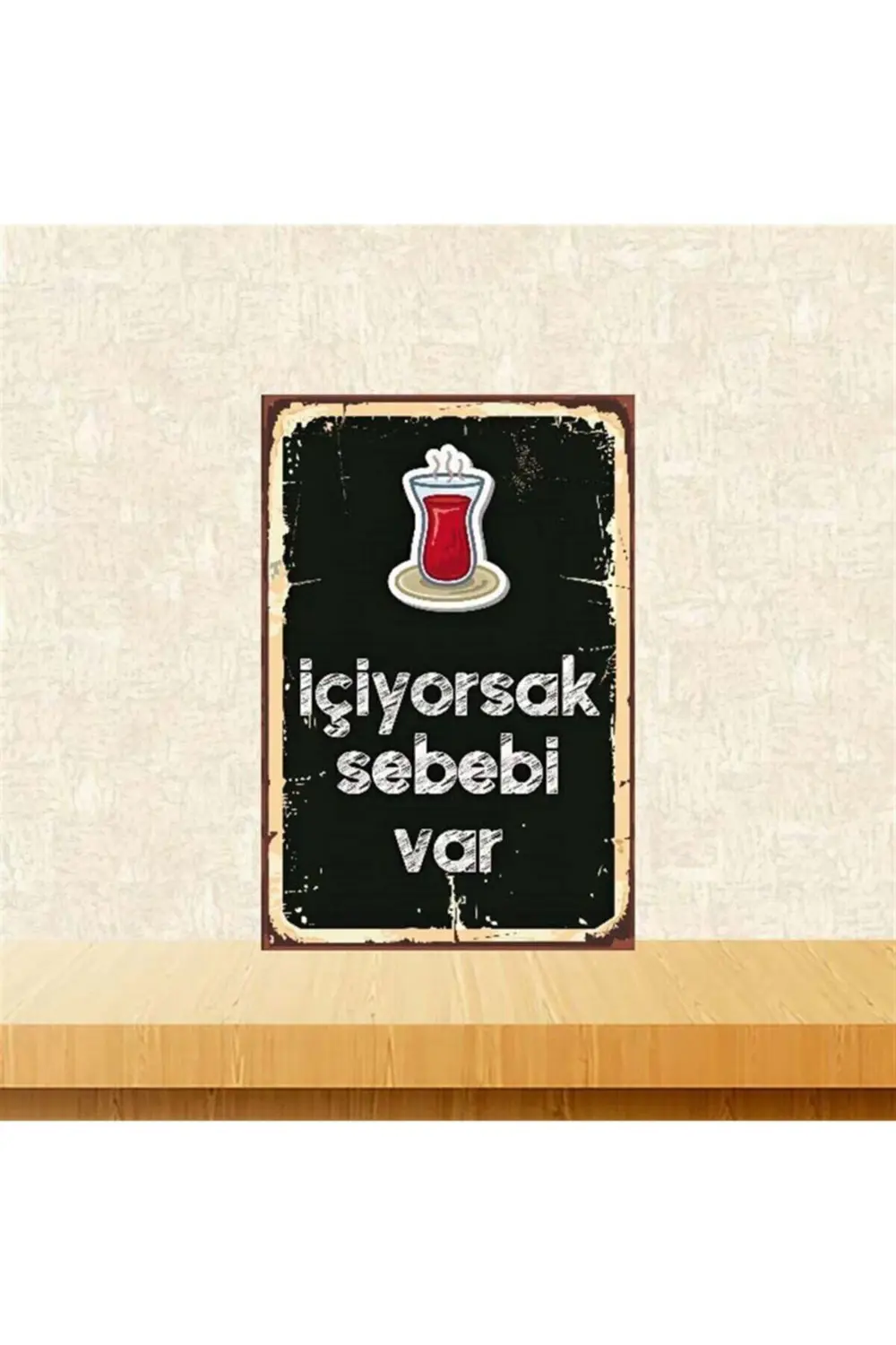 İçiyorsak Sebebi Var Retro Ahşap Poster 20x30 cm Fiyatı, Yorumları ve Özellikleri