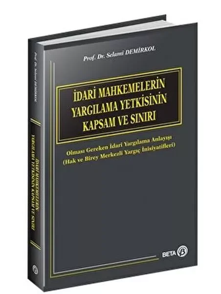İdari Mahkemelerin Yargılama Yetkisinin Kapsam ve Sınırı Fiyatı, Yorumları ve Özellikleri