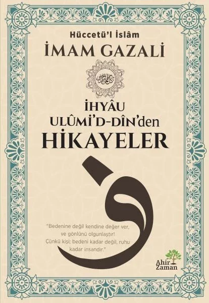 İhyâu Ulûmi’d-Dîn’den Hikayeler İhyâu Ulûmi’d-Dîn’den Hikayeler Fiyatı, Yorumları ve Özellikleri