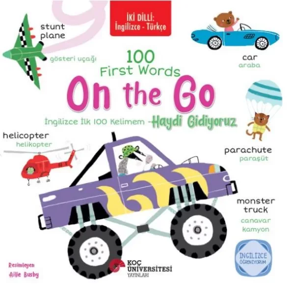 İki Dilli: İngilizce-Türkçe 100 Fırst Words – On The Go / İngiliz