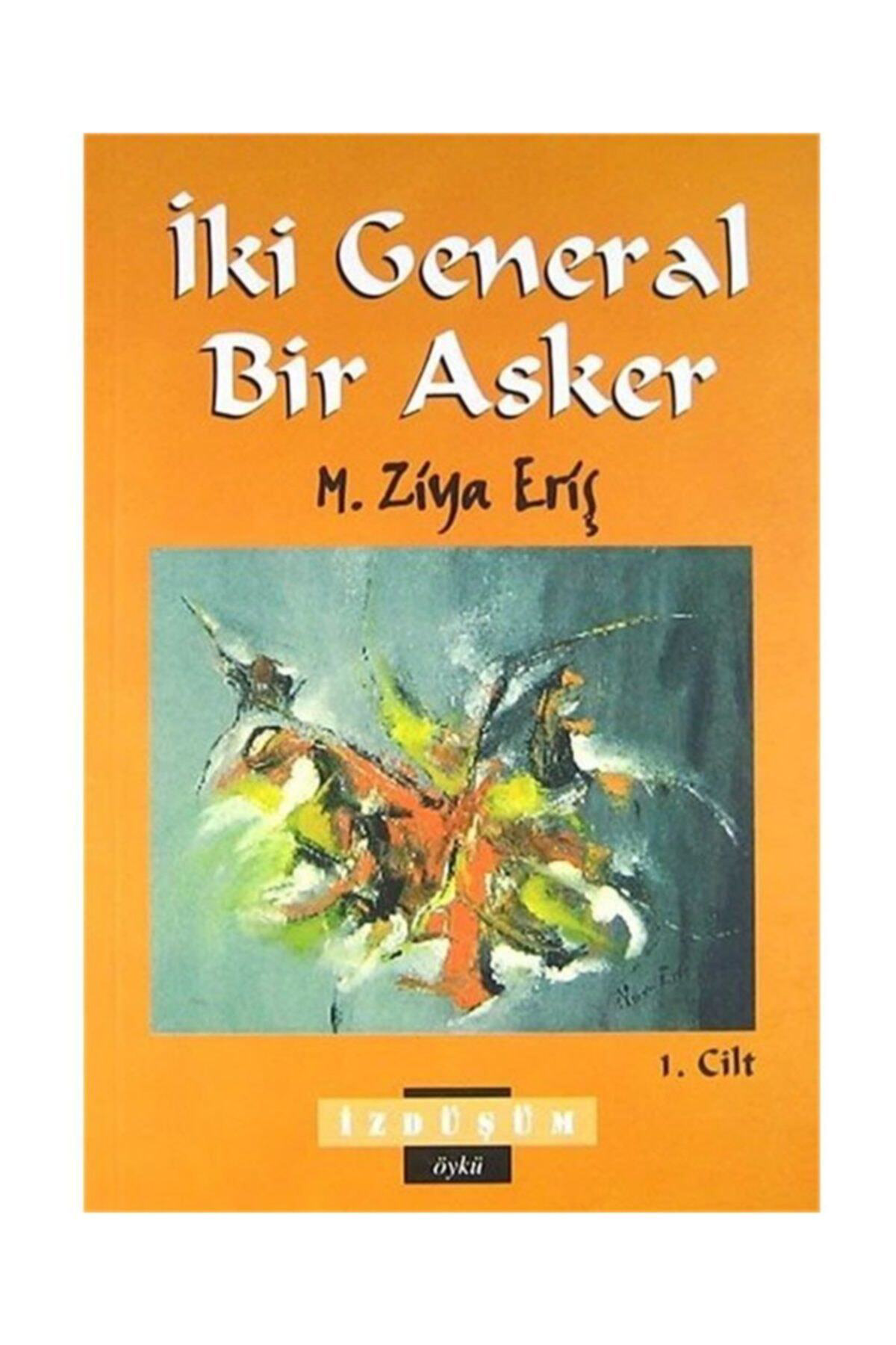 İzdüşüm Yayinlari İki General Bir Asker 1. Cilt