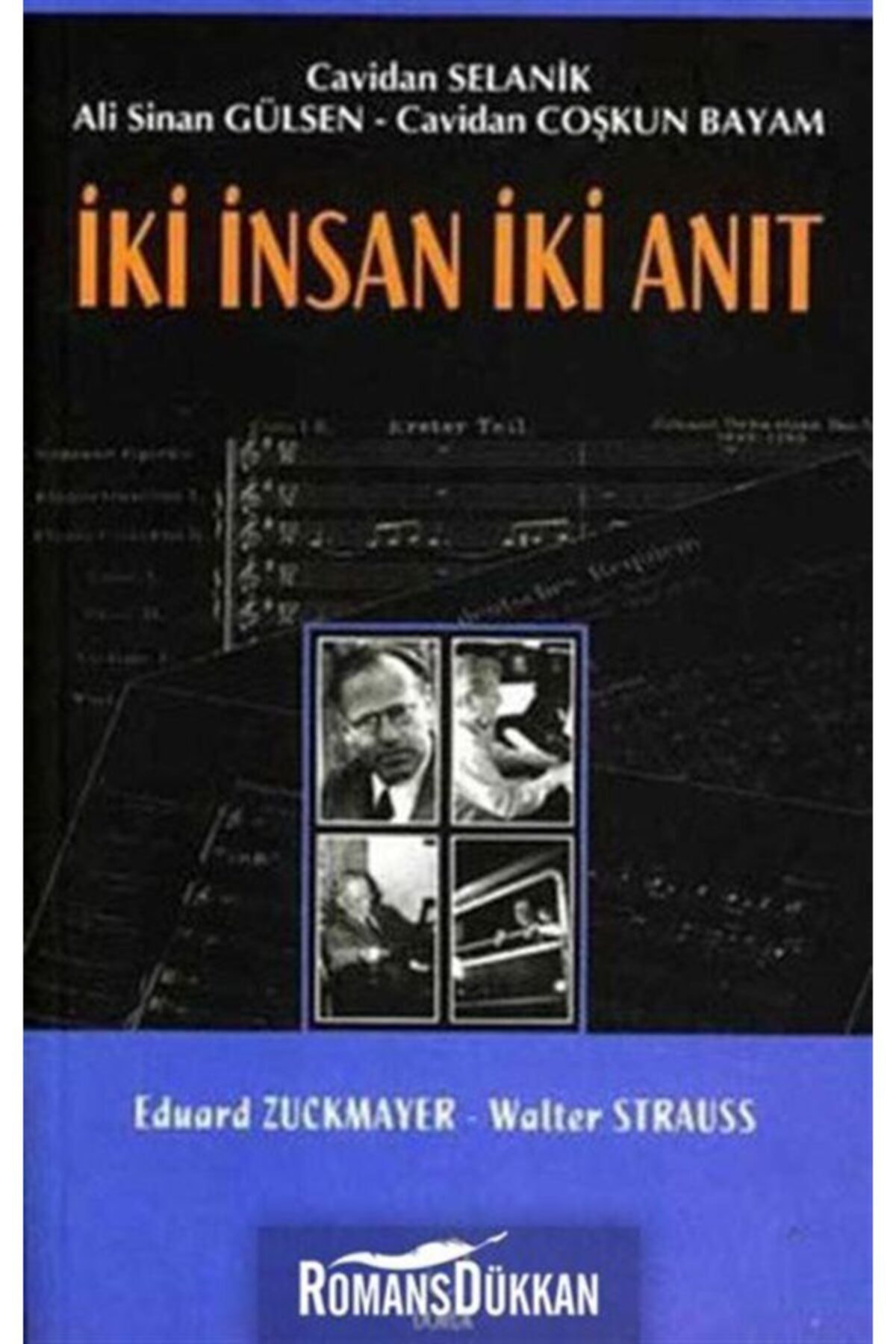Doruk Yayinlari İki İnsan İki Anit: Eduard Zuckmayer - Walter Strauss / / 9789755