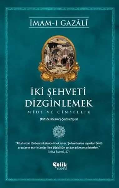 İki Şehveti Dizginlemek