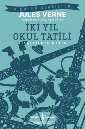 İki Yıl Okul Tatili (Kısaltılmış Metin) İki Yıl Okul Tatili (Kısaltılmış Metin)