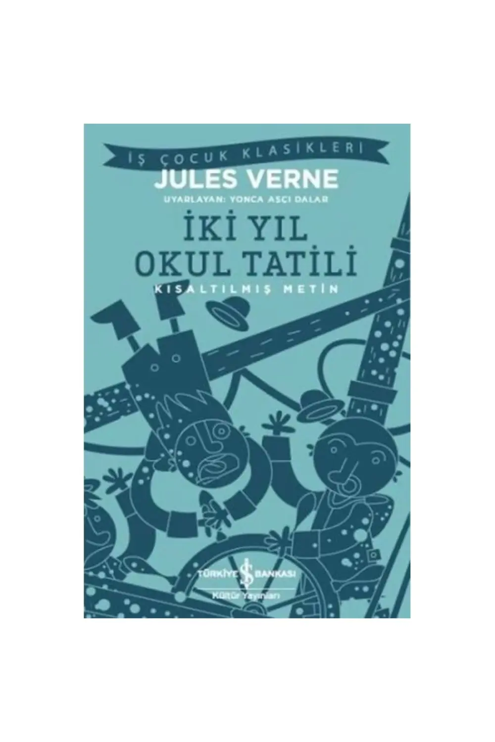 Iki Yıl Okul Tatili (kısaltılmış Metin)