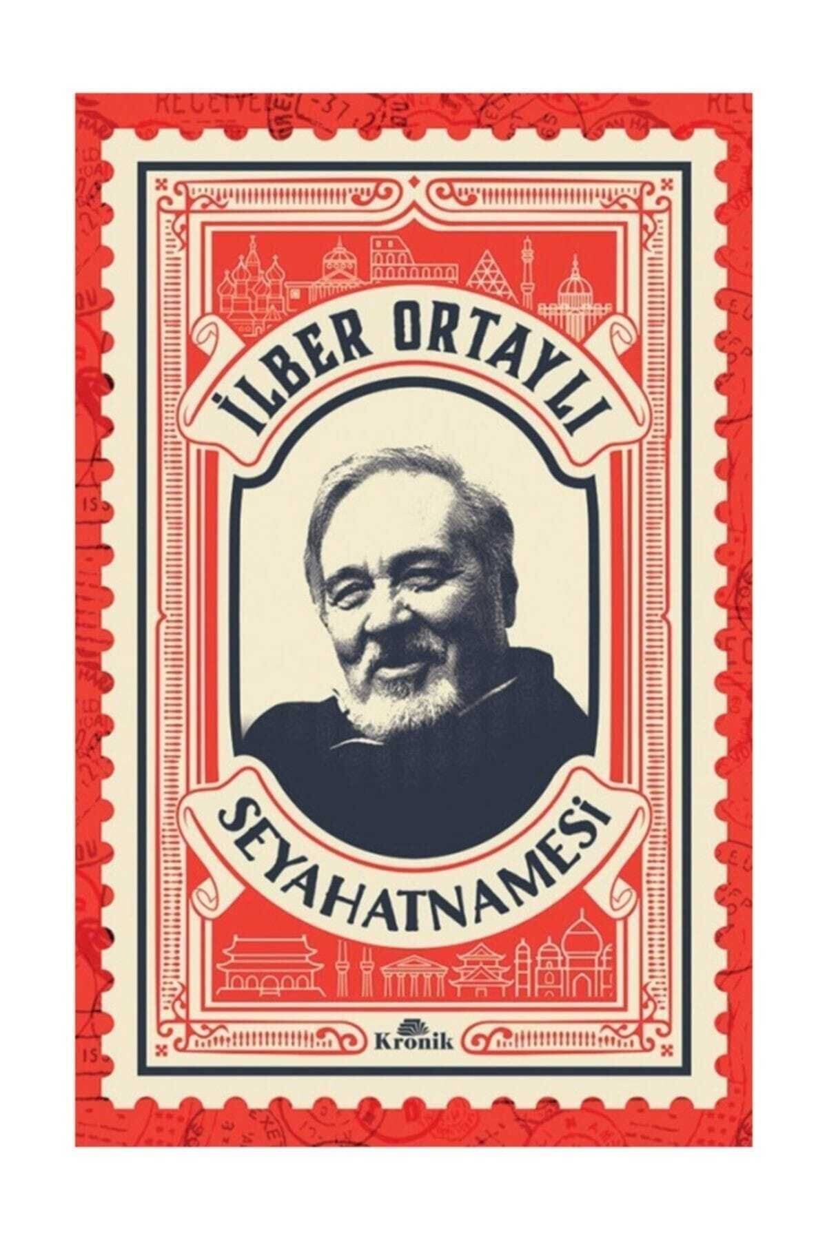 Kronik Kitap İlber Ortayli Seyahatnamesi