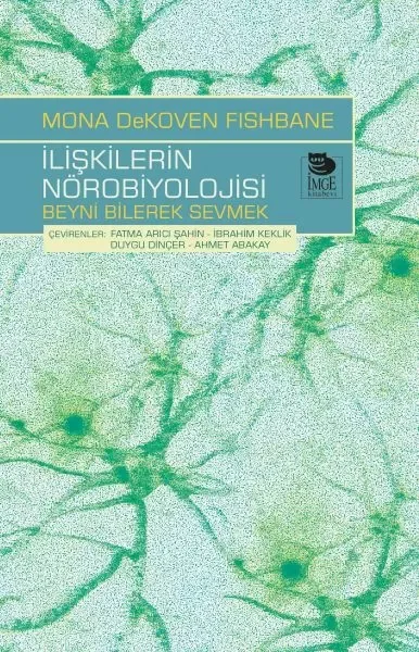 İlişkilerin Nörobiyolojisi - Beyni Bilerek Sevmek Fiyatı, Yorumları ve Özellikleri