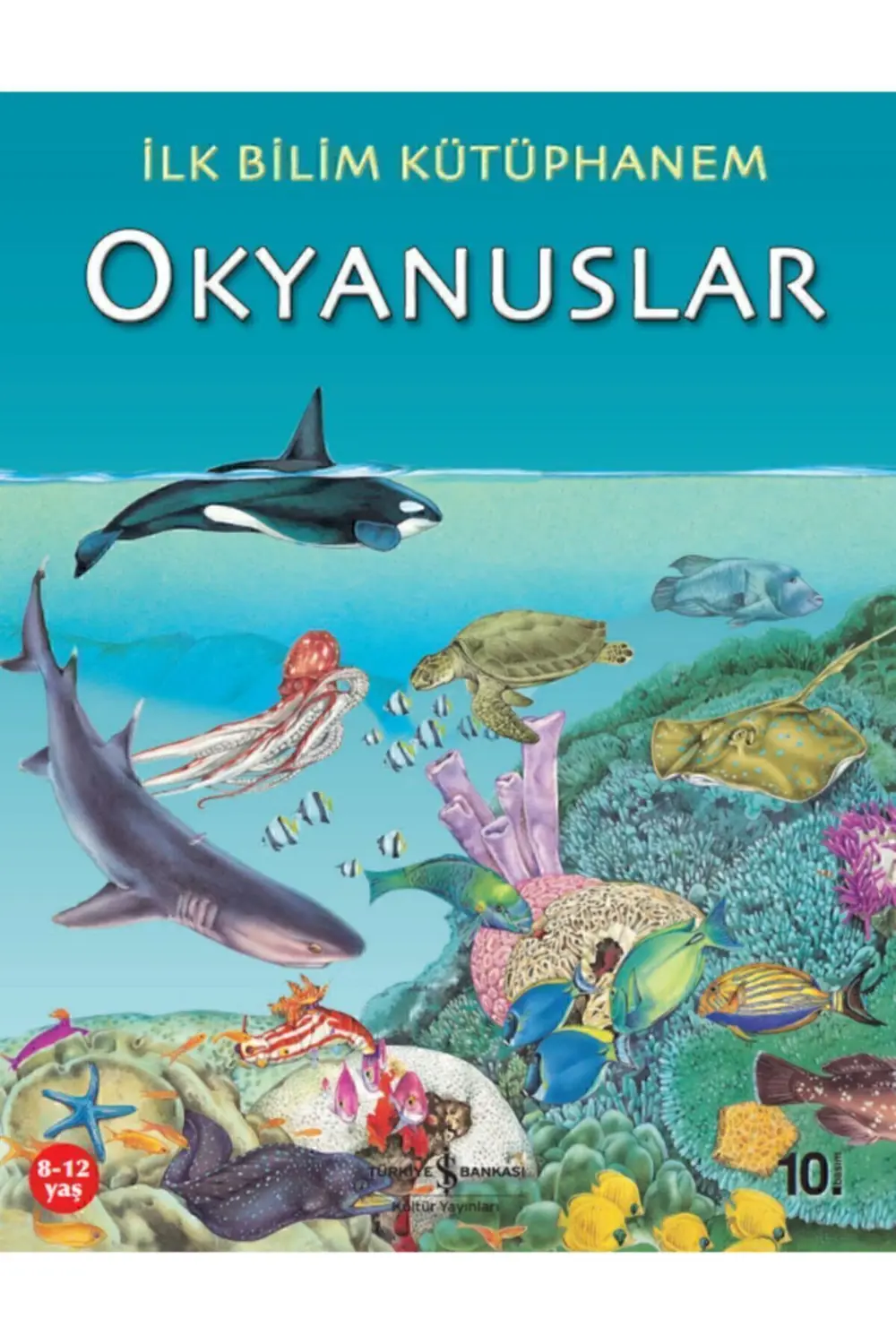 İlk Bilim Kütüphanem – Okyanuslar Emma Helbrough Çocuk - Okul Çağ