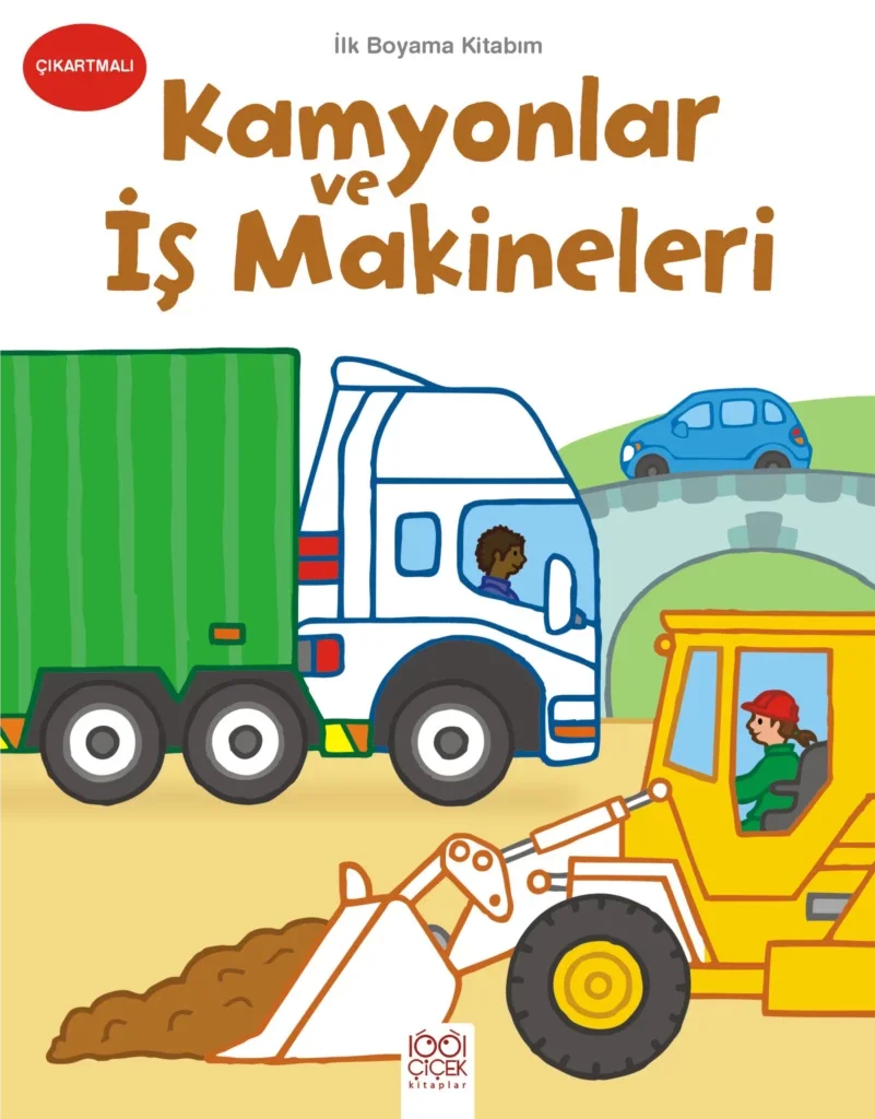İlk Boyama Kitabım - Kamyonlar ve İş Makineleri Fiyatı, Yorumları ve Özellikleri