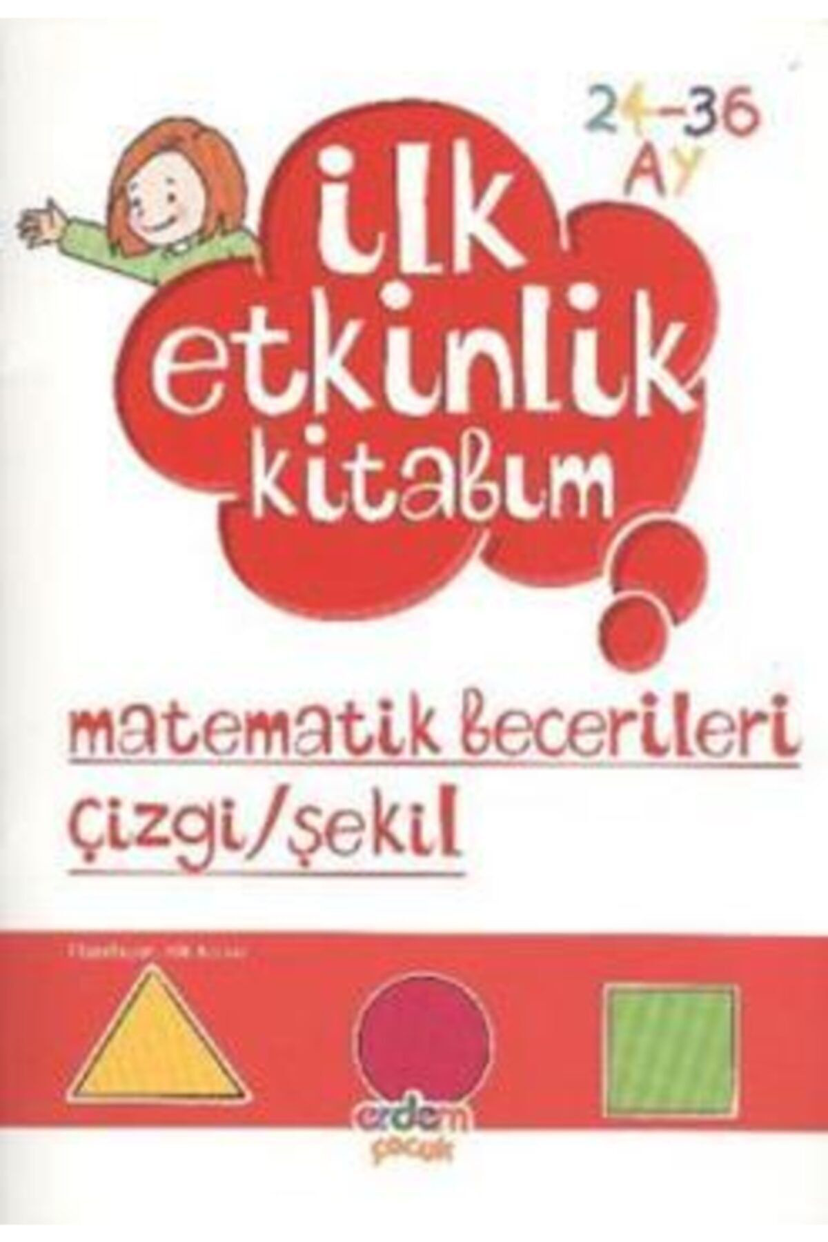 Erdem Yayinlari İlk Etkinlik Kitabim, Elif Konar,  - Eğitim Kitapl