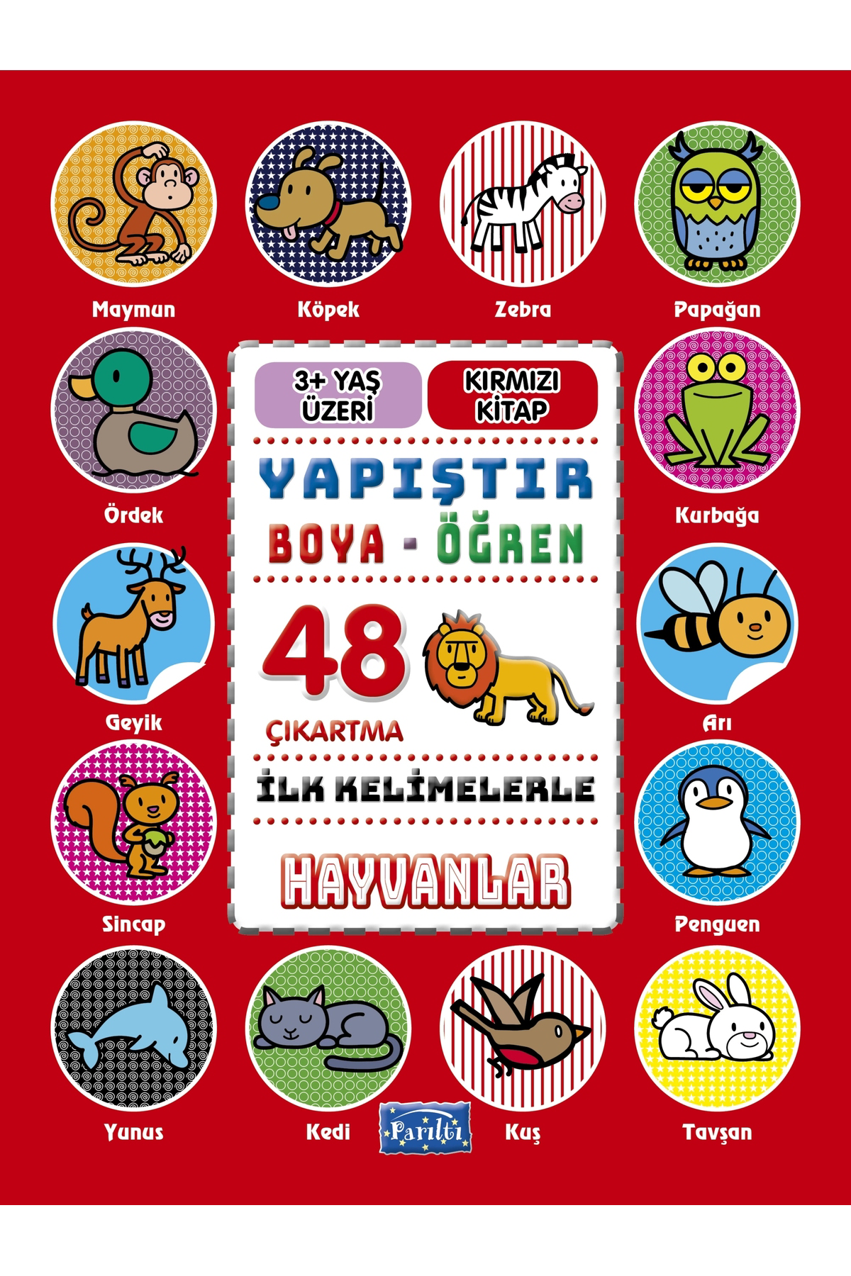 Parıltı Yayıncılık İlk Kelimelerle Hayvanlar Yapıştırboyaöğren