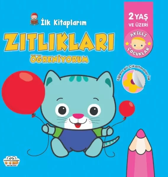 İlk Kitaplarım-Zıtlıkları Öğreniyorum - 0-6 Yaş Yayınları Fiyatı, Yorumları ve Özellikleri
