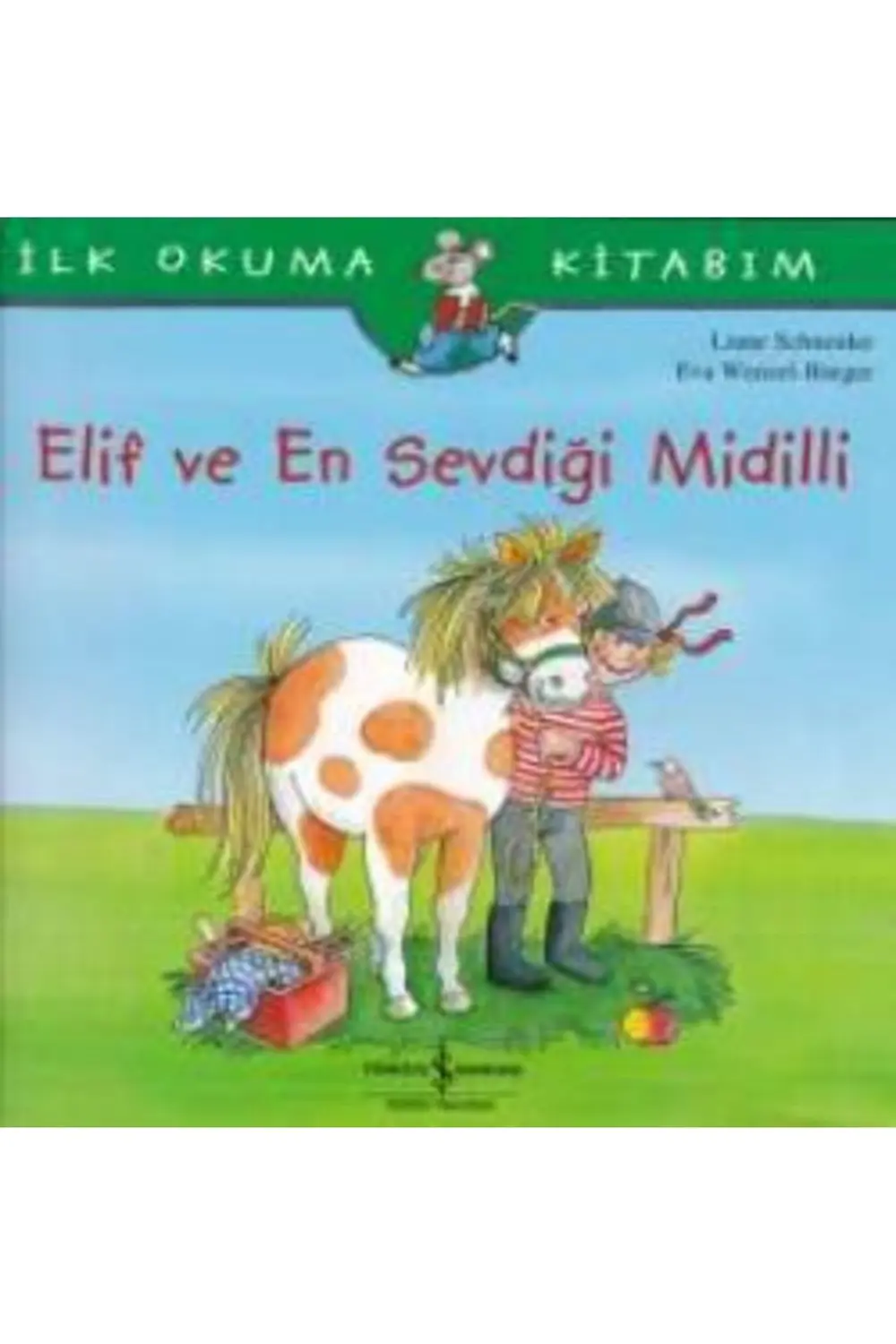 Ilk Okuma Kitabım - Elif Ve En Sevdiği Midilli Liane Schneider