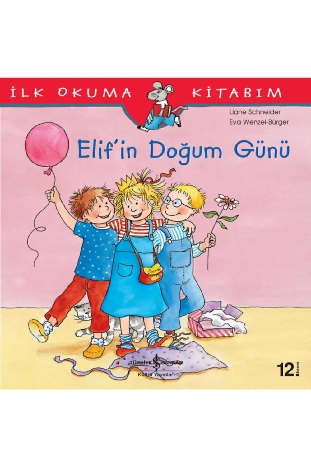 Ilk Okuma Kitabım - Elif’in Doğum Günü / Eva Wengel - Bürger / Iş