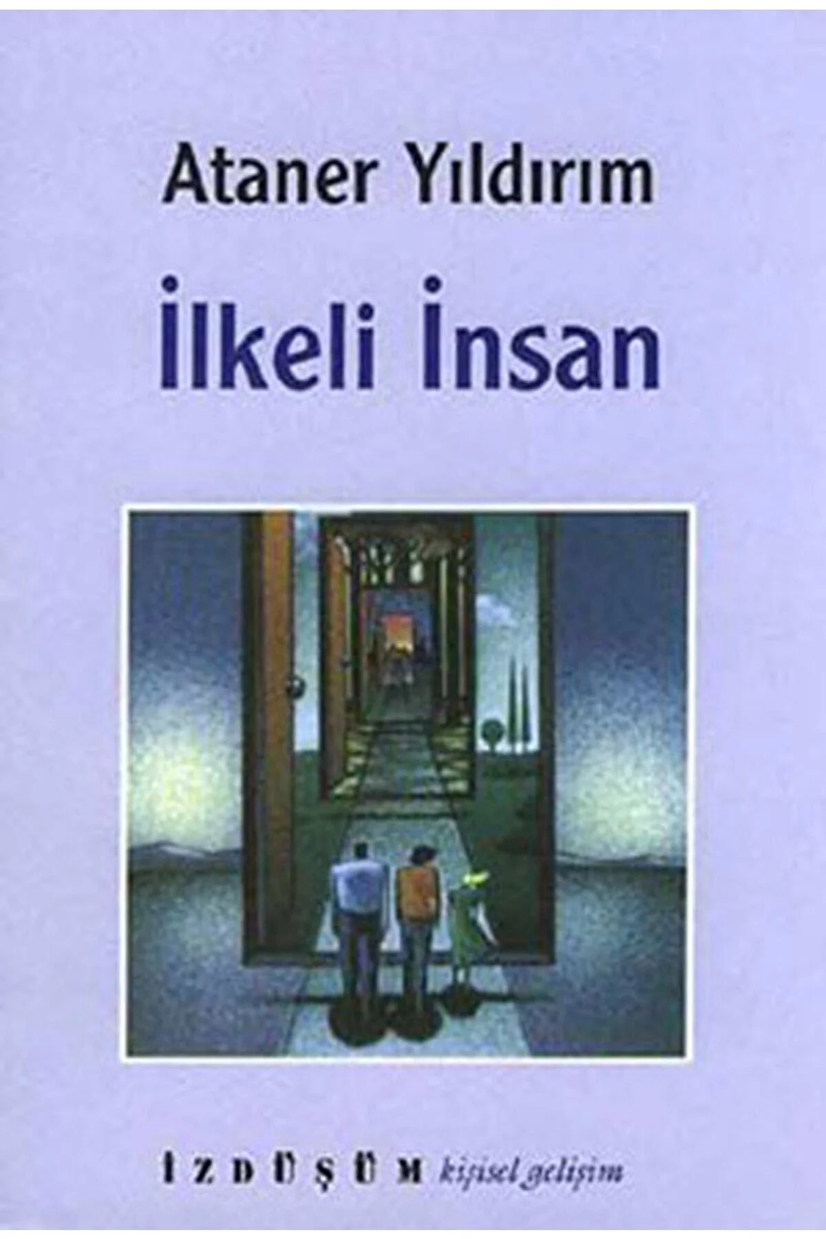 Ilkeli Insan - Ataner Yıldırım Fiyatı, Yorumları ve Özellikleri