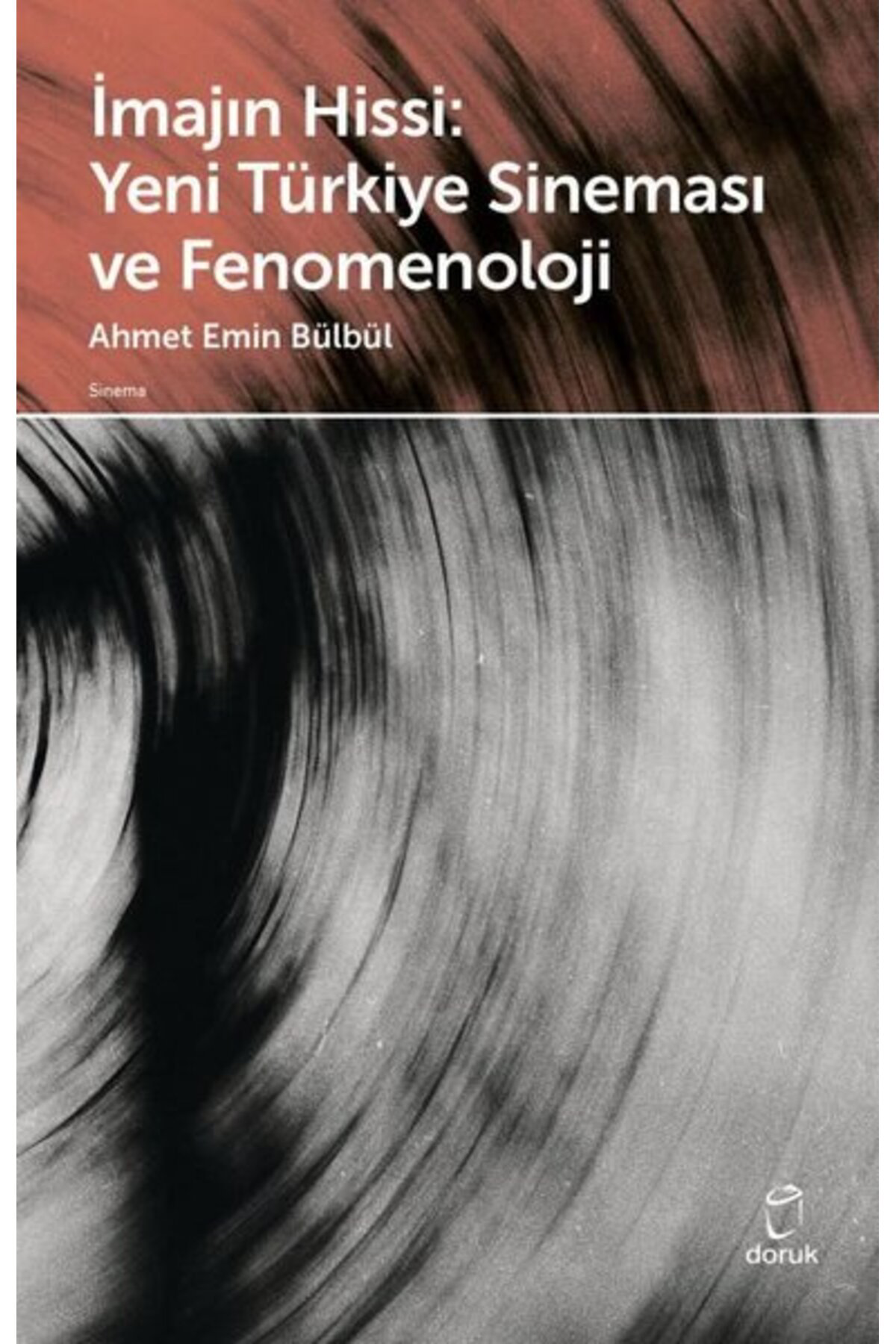 İmajın Hissi: Yeni Türkiye Sineması ve Fenomenoloji