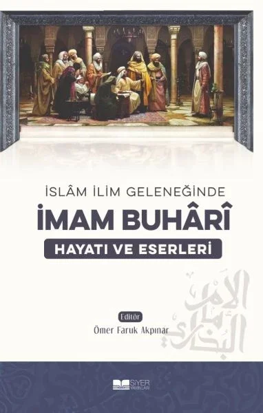 İmam Buhari - Hayatı ve Eserleri Fiyatı, Yorumları ve Özellikleri