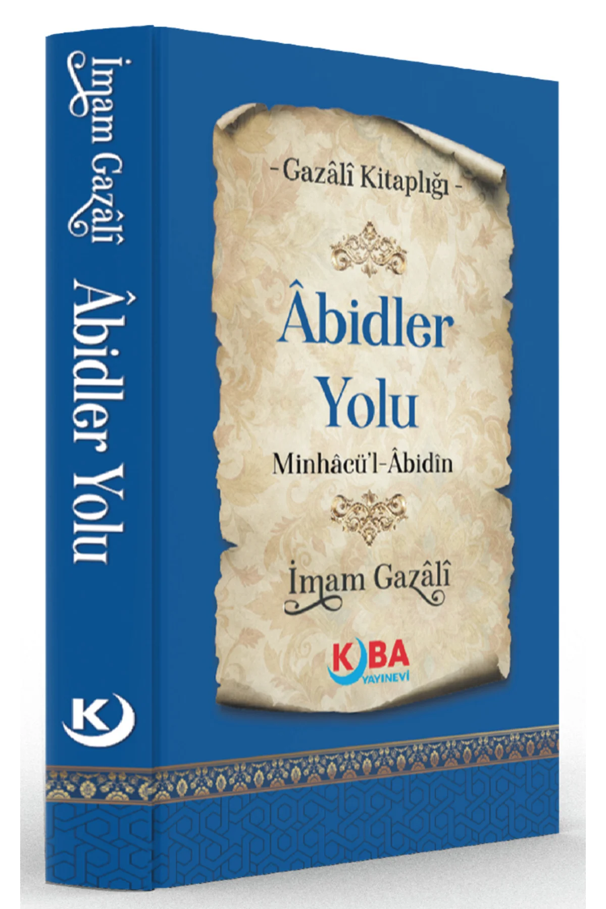 İMAM GAZALİ-ABİDLER YOLU-Minhâcu’l-Âbidîn