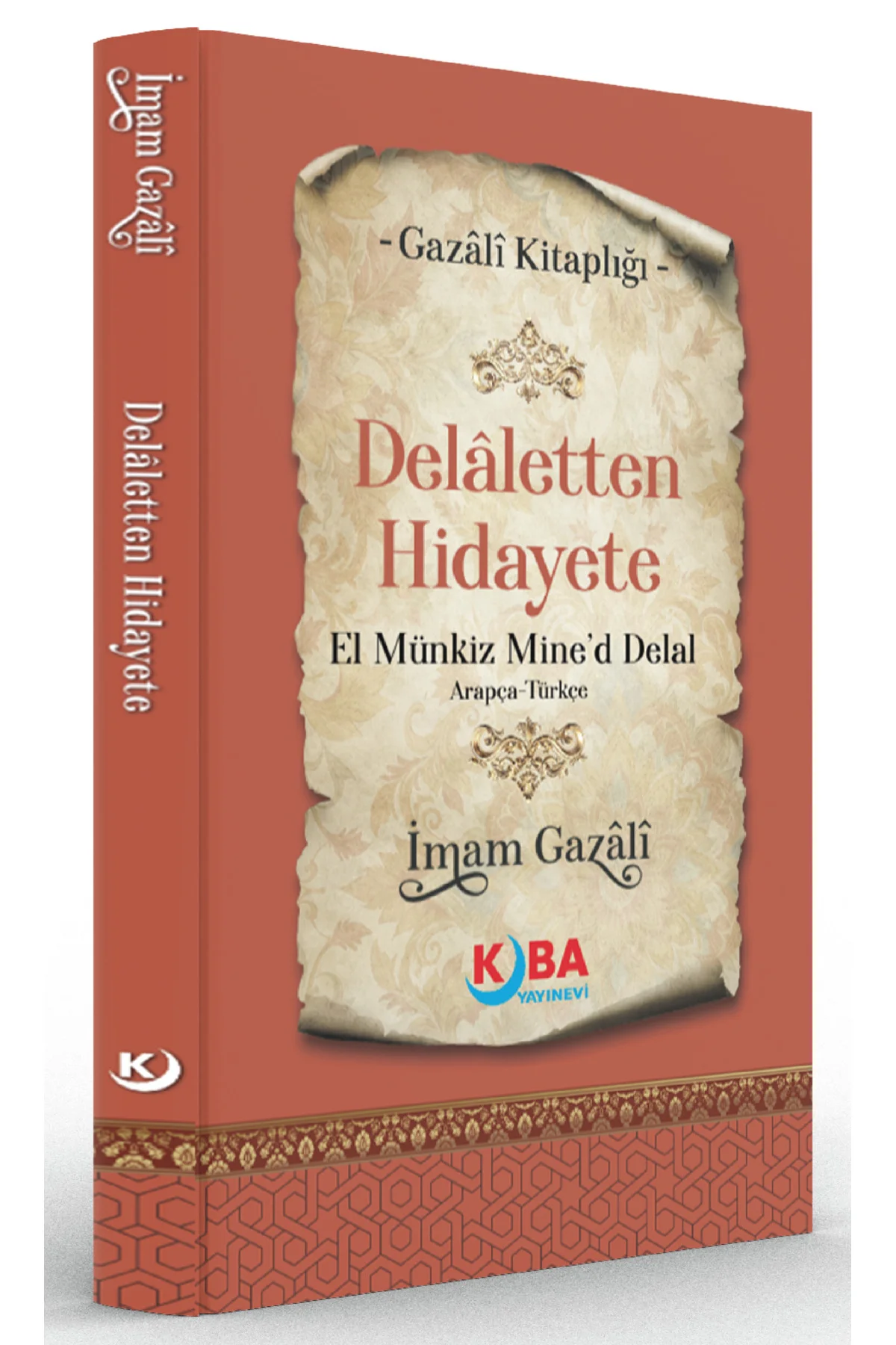 İMAM GAZALİ-DELÂLETTEN HİDAYETE-El Münkiz Mine’d Delal