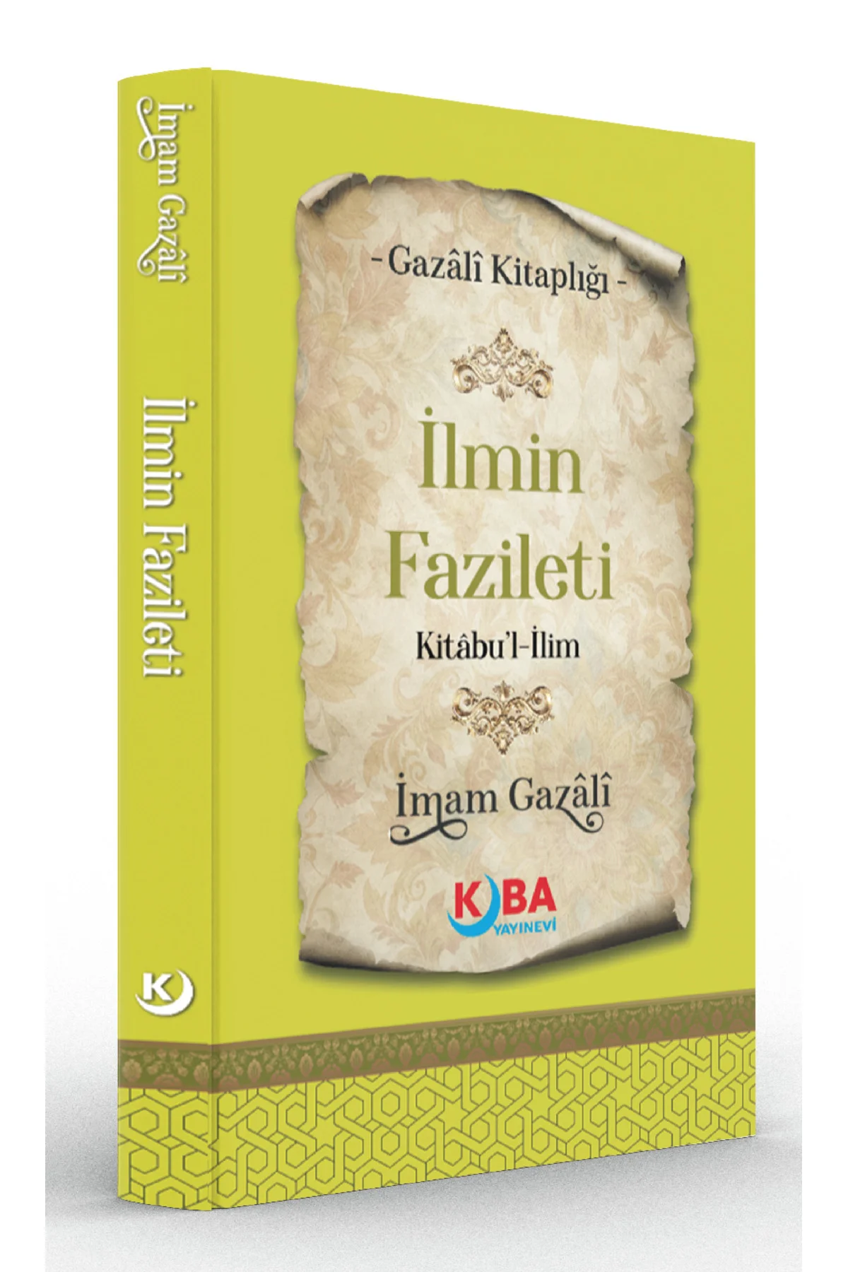 İMAM GAZALİ-İLMİN FAZİLETİ-Minhâcu’l-Âbidîn