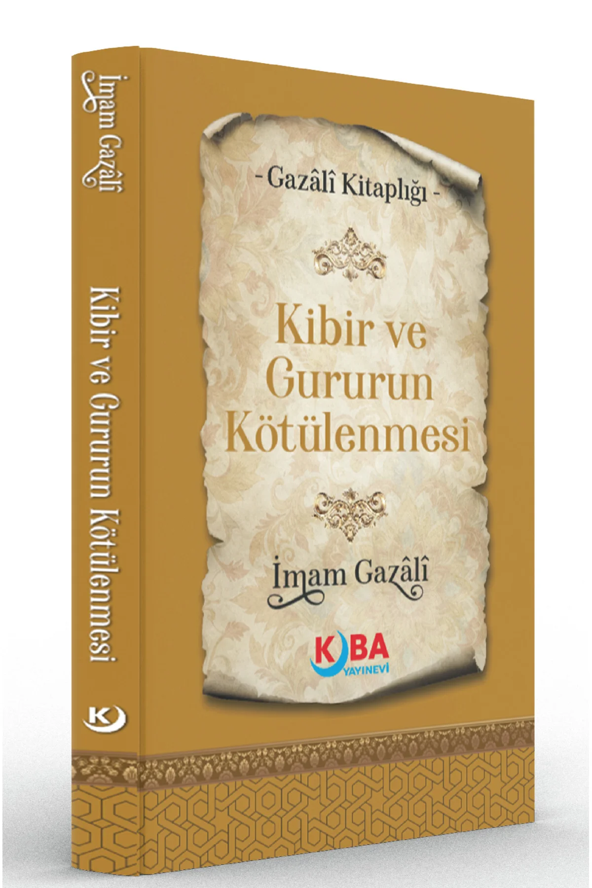 İMAM GAZALİ-Kibir ve Gururun Kötülenmesi