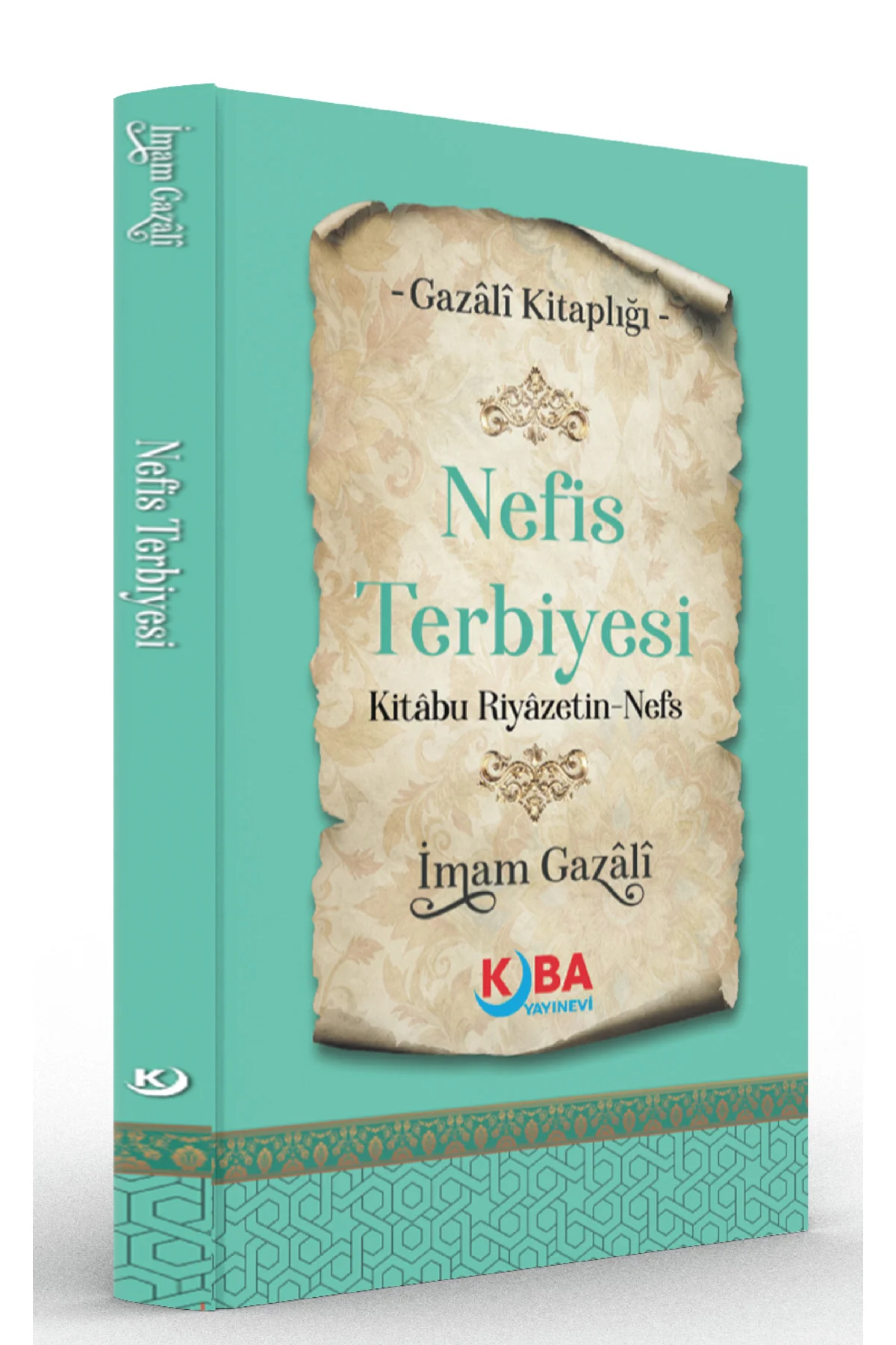 İMAM GAZALİ-Nefis Terbiyesi-Kitâbü Riyazeti’n-Nefs