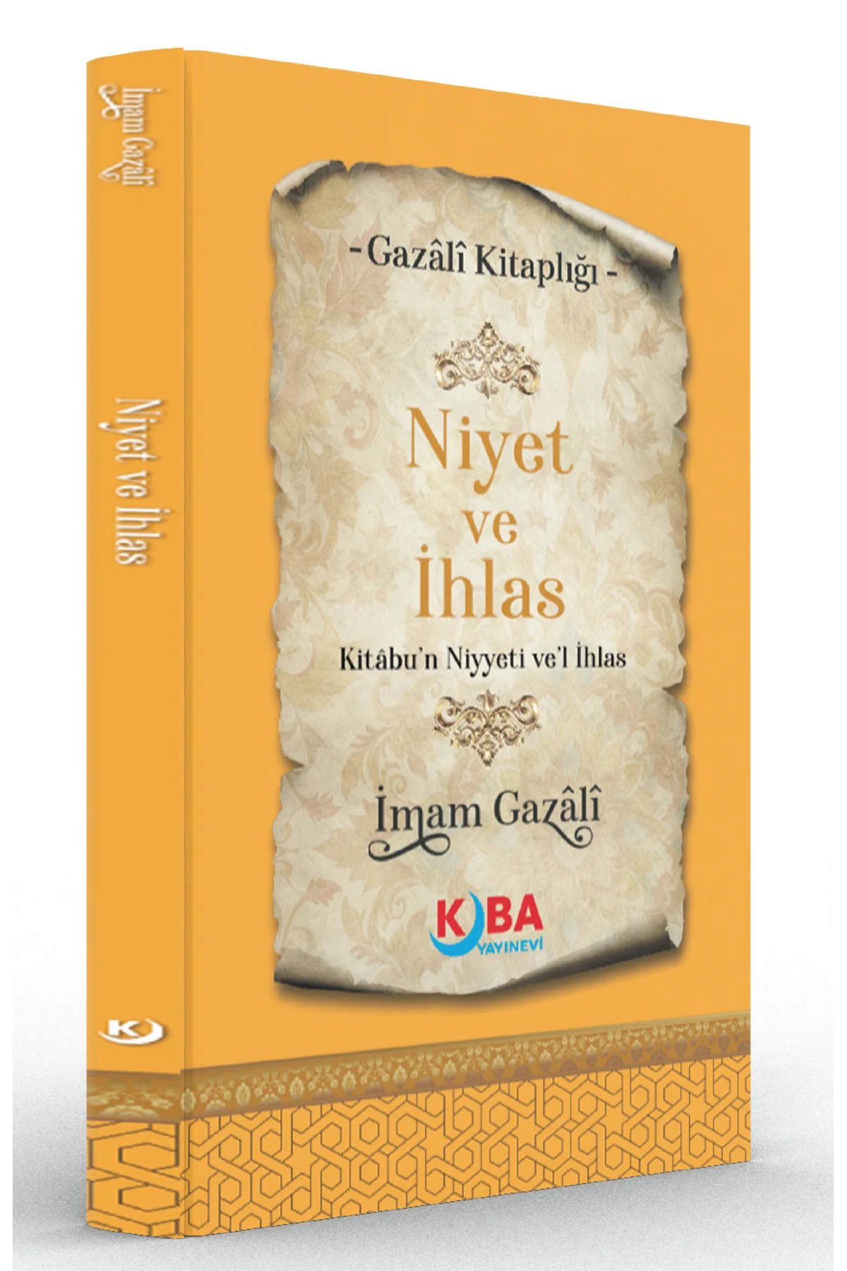 İMAM GAZALİ-Niyet ve ihlas-Kitabu’n Niyyeti ve’l İhlas