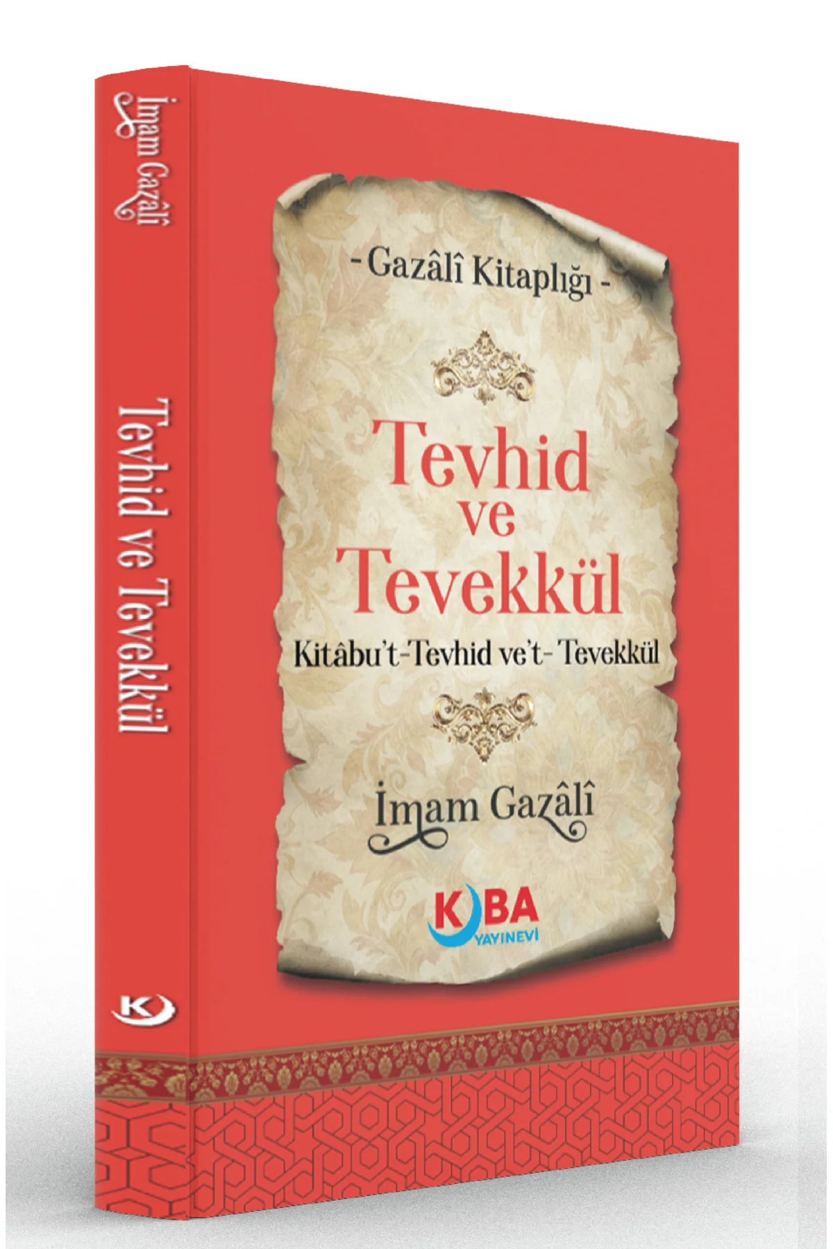 İMAM GAZALİ-Tevhîd ve Tevekkül-Kitabu’t-Tevhid Ve’t-Tevekkul