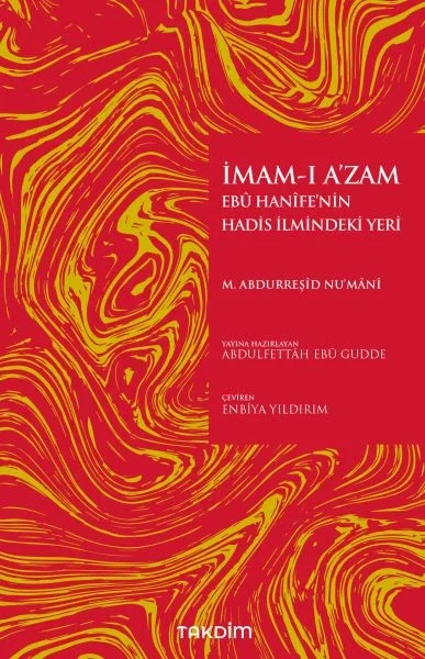İmamı Azam Ebu Hanifenin Hadis İlmindeki Yeri Fiyatı, Yorumları ve Özellikleri
