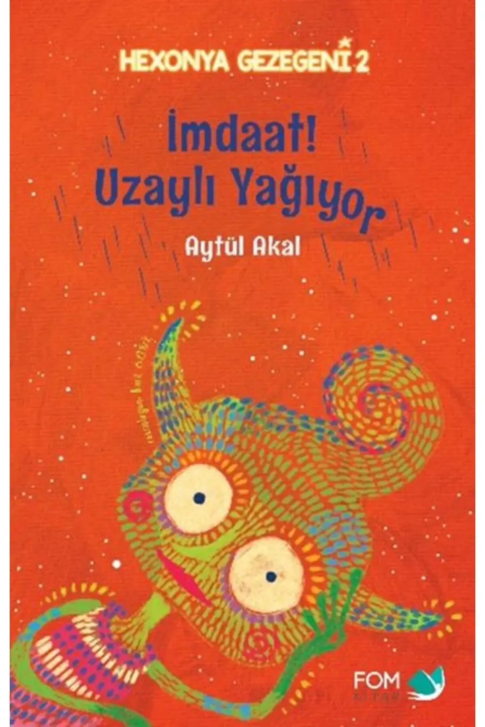İmdat Uzaylı Yağıyor