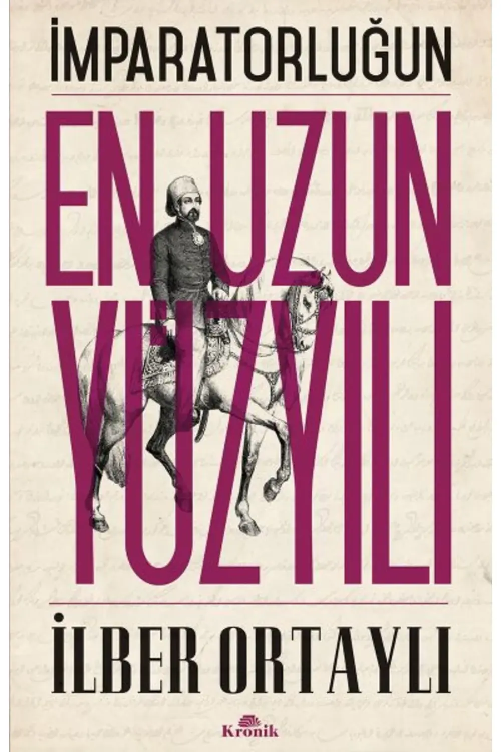 İmparatorluğun En Uzun Yüzyılı